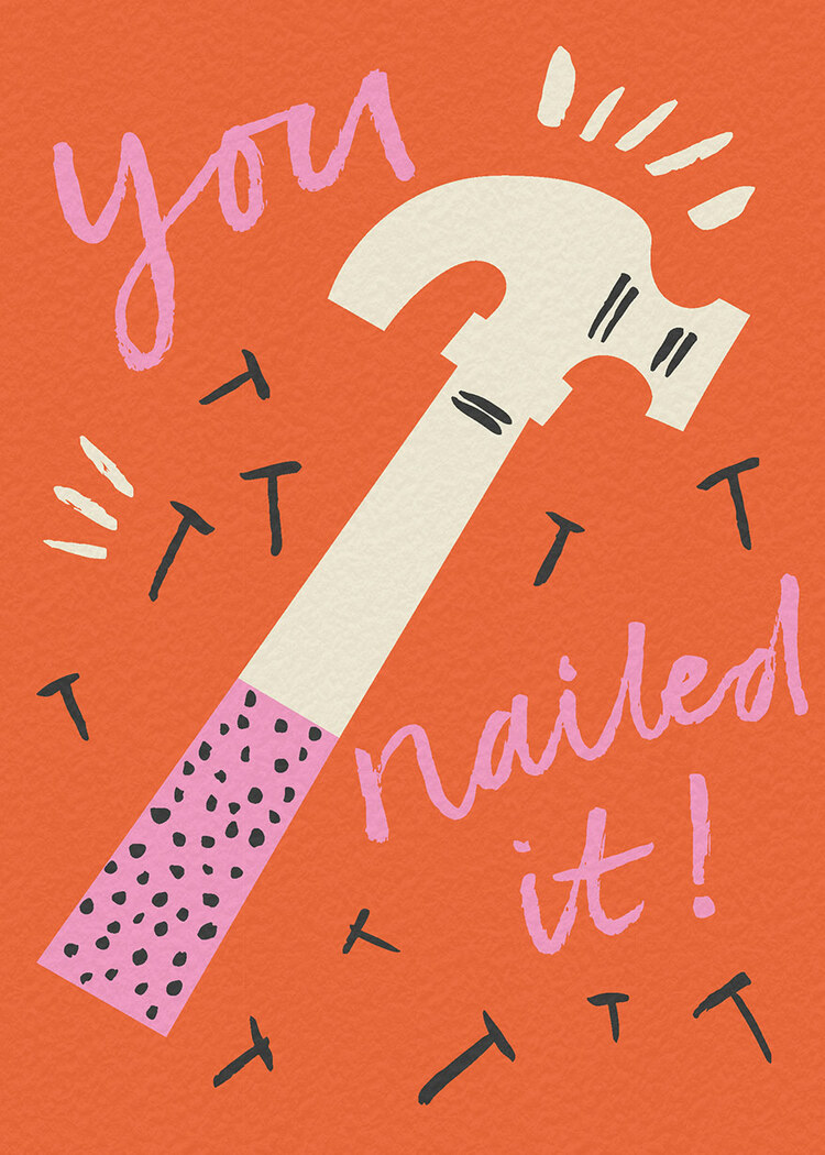 You Nailed It!